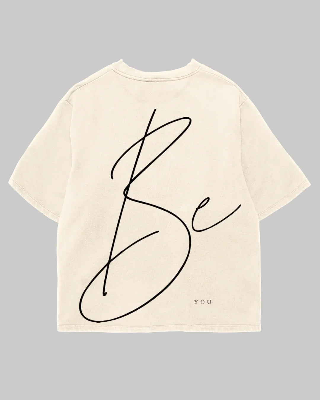 Tricou Oversized Be You