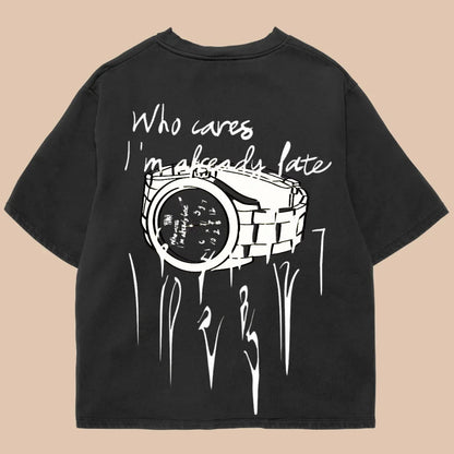 Tricou Already Late